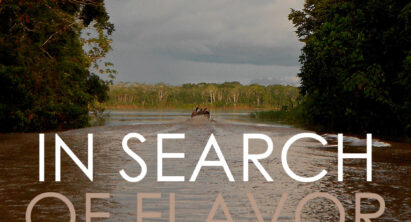 In Search of Flavor, Episode 09: On passion and the pursuit of luxury in the Amazon with Francesco Galli Zugaro